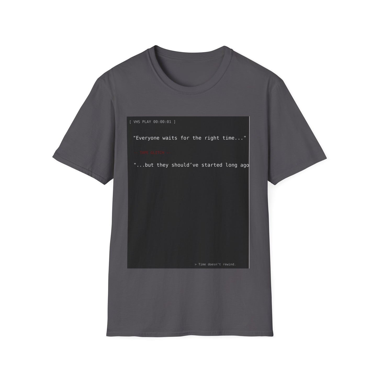 Retro VHS Quote Tee – “Everyone waits…” Unisex Softstyle T-Shirt - Perfect for Creative Thinkers