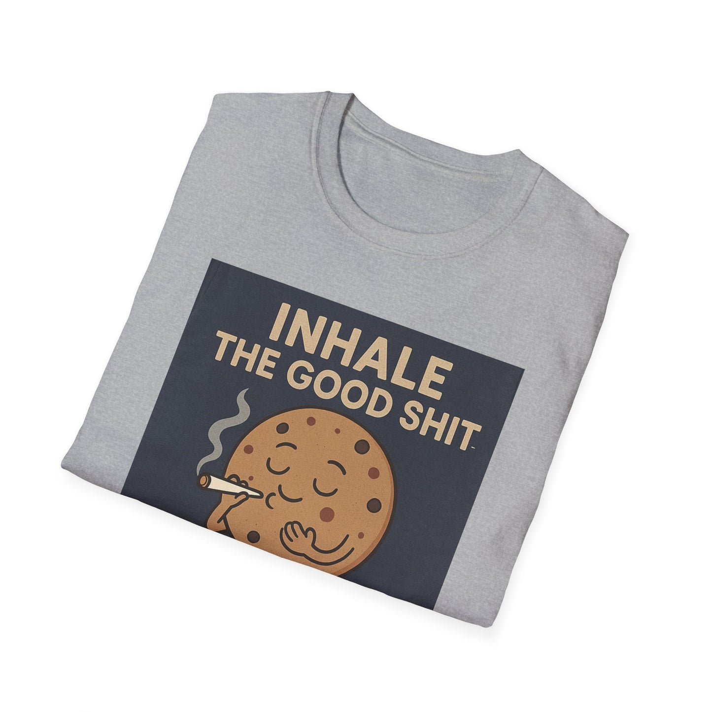 Funny Cookie Quote Unisex Softstyle T-Shirt - "Inhale the Good Shit, Exhale the Bullshit"