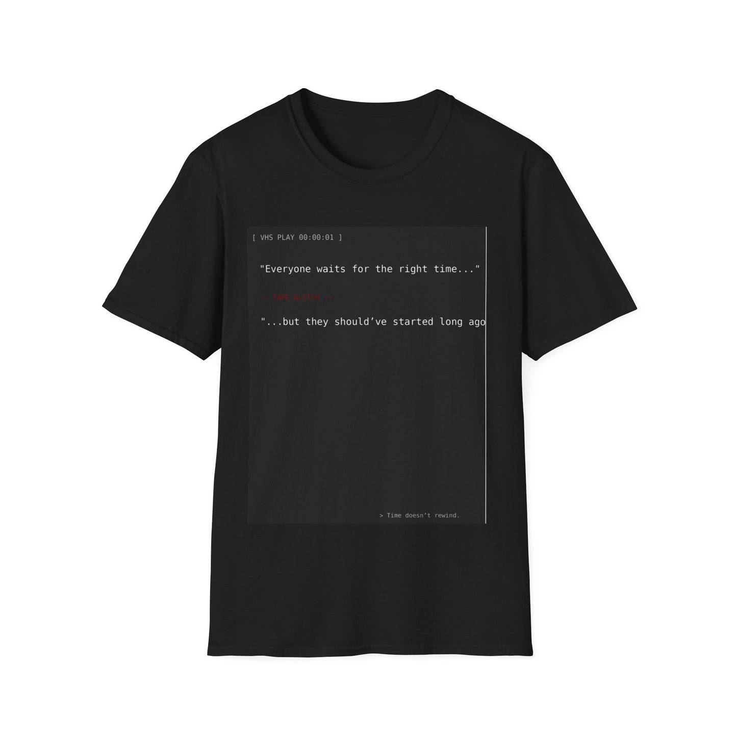 Retro VHS Quote Tee – “Everyone waits…” Unisex Softstyle T-Shirt - Perfect for Creative Thinkers