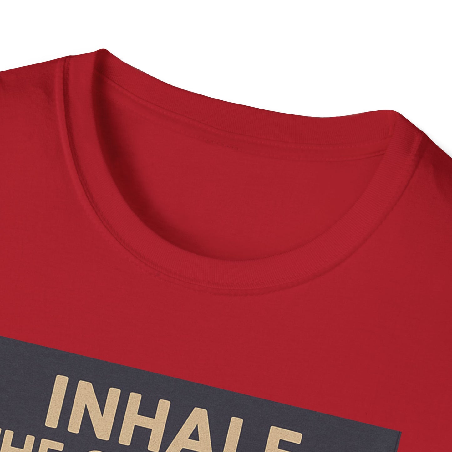 Funny Cookie Quote Unisex Softstyle T-Shirt - "Inhale the Good Shit, Exhale the Bullshit"