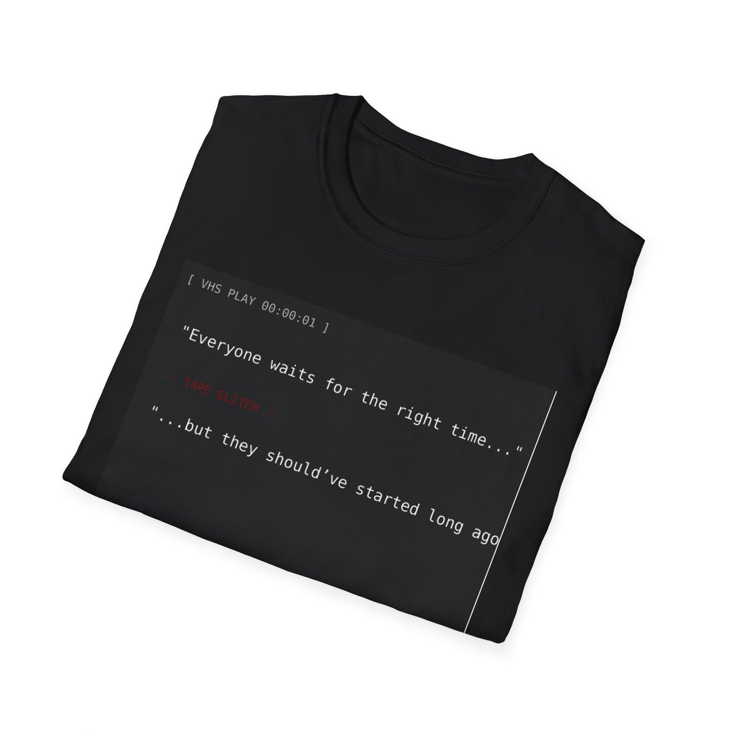 Retro VHS Quote Tee – “Everyone waits…” Unisex Softstyle T-Shirt - Perfect for Creative Thinkers
