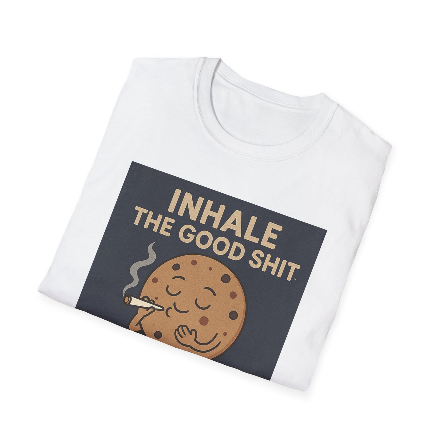 Funny Cookie Quote Unisex Softstyle T-Shirt - "Inhale the Good Shit, Exhale the Bullshit"