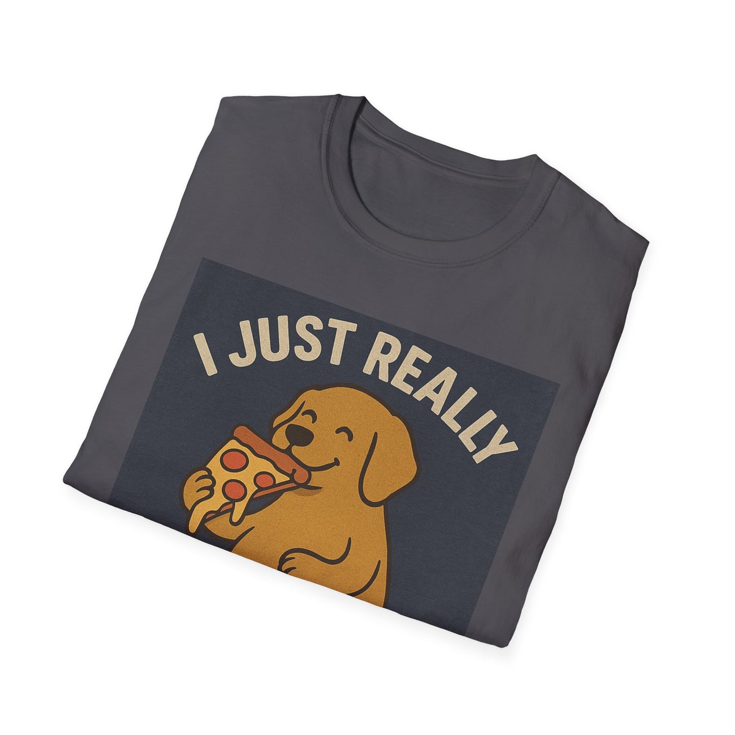 Funny Dog Pizza Lover Unisex T-Shirt - I Just Really Like Pizza, OK? (US)