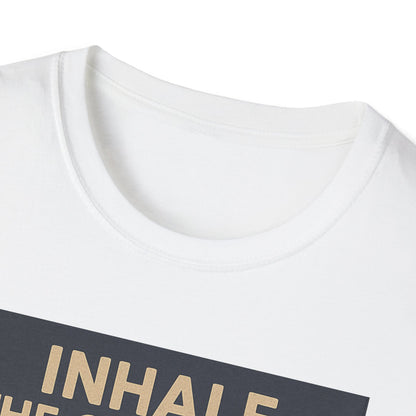 Funny Cookie Quote Unisex Softstyle T-Shirt - "Inhale the Good Shit, Exhale the Bullshit"