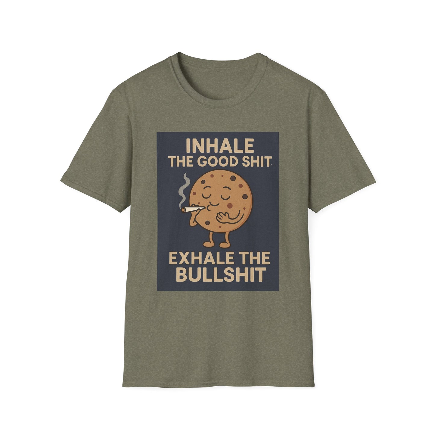 Funny Cookie Quote Unisex Softstyle T-Shirt - "Inhale the Good Shit, Exhale the Bullshit"