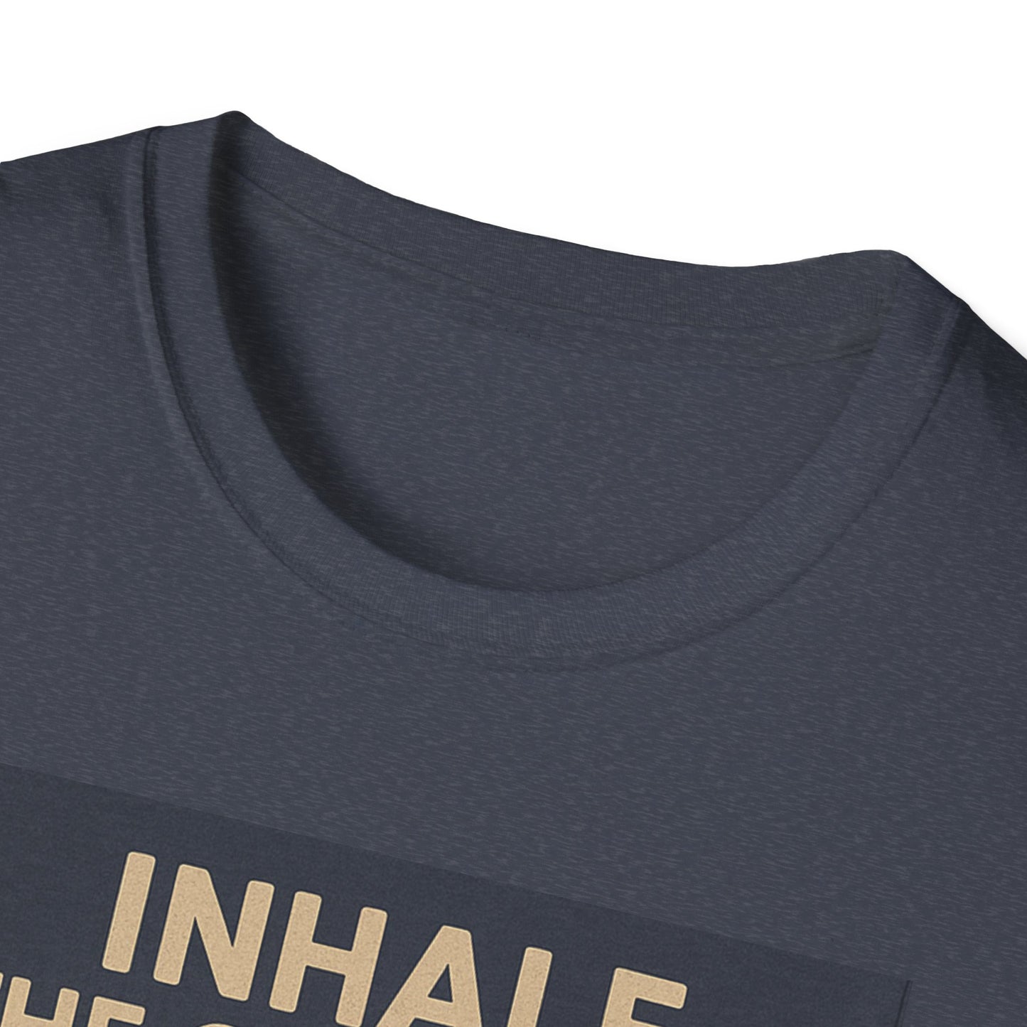 Funny Cookie Quote Unisex Softstyle T-Shirt - "Inhale the Good Shit, Exhale the Bullshit"