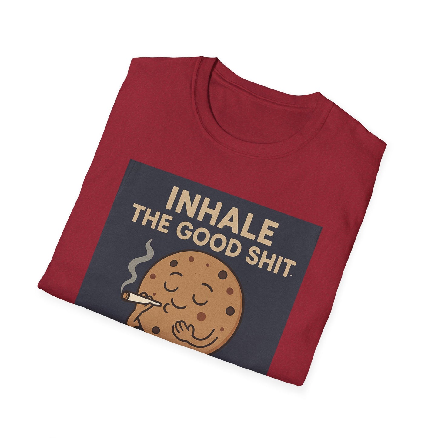 Funny Cookie Quote Unisex Softstyle T-Shirt - "Inhale the Good Shit, Exhale the Bullshit"
