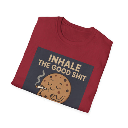 Funny Cookie Quote Unisex Softstyle T-Shirt - "Inhale the Good Shit, Exhale the Bullshit"