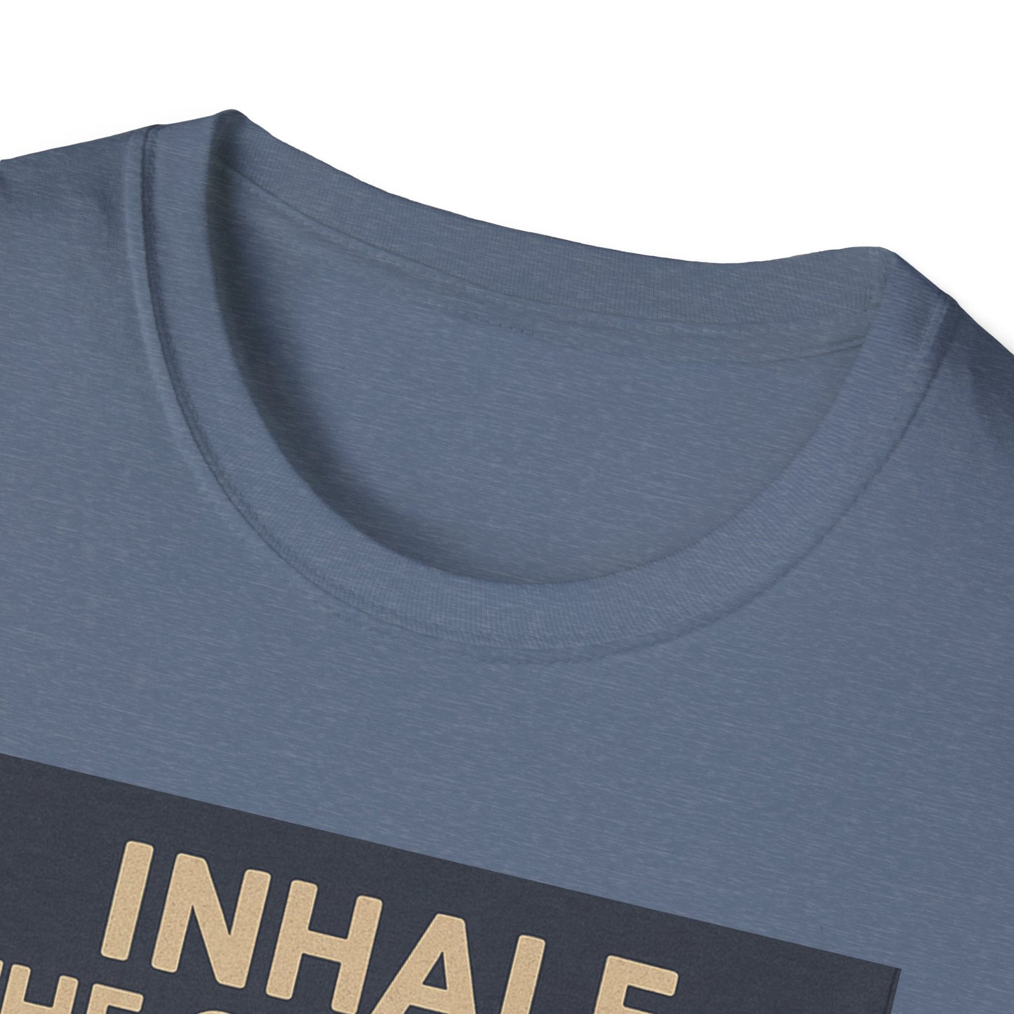 Funny Cookie Quote Unisex Softstyle T-Shirt - "Inhale the Good Shit, Exhale the Bullshit"