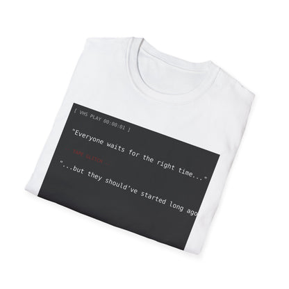 Retro VHS Quote Tee – “Everyone waits…” Unisex Softstyle T-Shirt - Perfect for Creative Thinkers