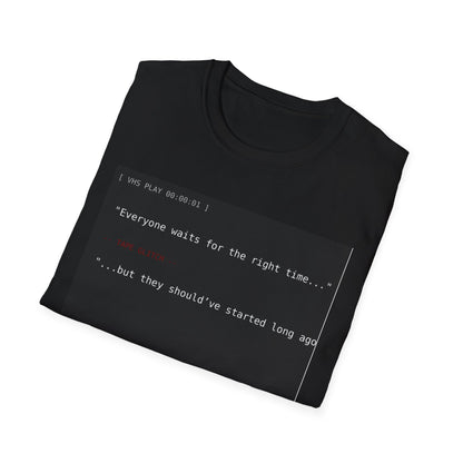 Retro VHS Quote Tee – “Everyone waits…” Unisex Softstyle T-Shirt - Perfect for Creative Thinkers