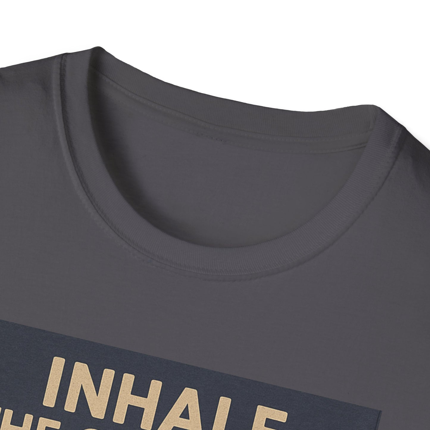 Funny Cookie Quote Unisex Softstyle T-Shirt - "Inhale the Good Shit, Exhale the Bullshit"